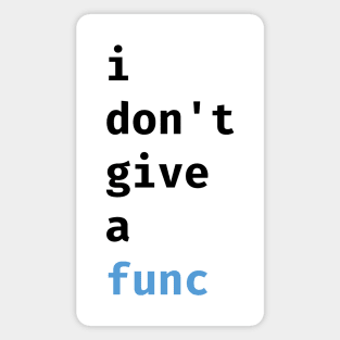 I don't give a func Magnet